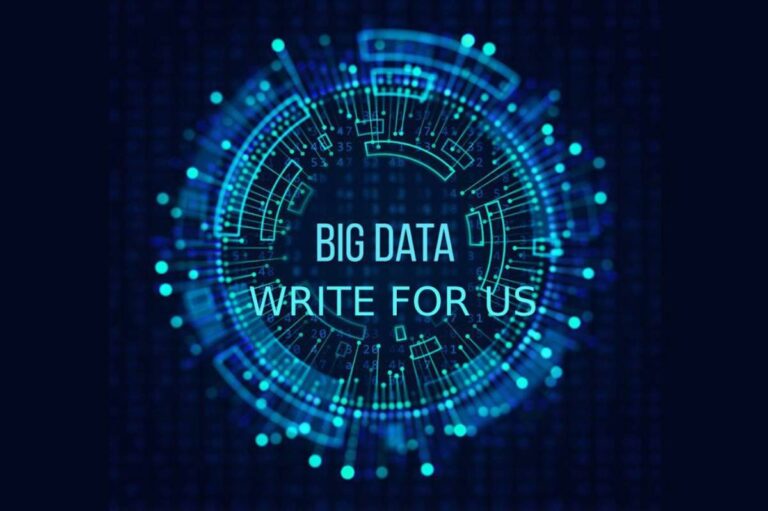 Big Data Write for Us – The Cloud Vibe - The Cloud Vibe