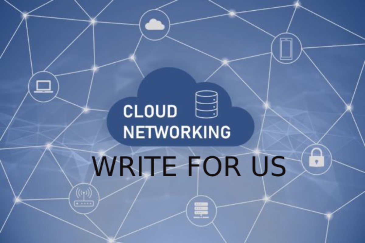 cloud networking write for us