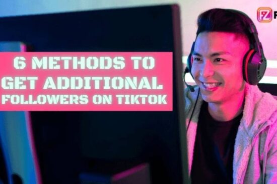 6 Methods to Get Additional Followers on TikTok