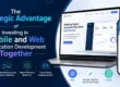 the strategic advantage of investing in mobile and web application development together