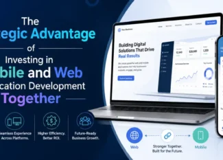 the strategic advantage of investing in mobile and web application development together