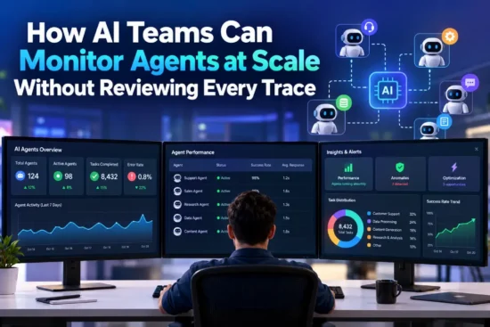 how ai teams can monitor agents at scale without reviewing every trace